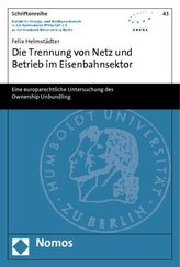 Die Trennung von Netz und Betrieb im Eisenbahnsektor