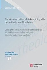 Die Wissenschaften als Erkenntnisquelle der katholischen Morallehre