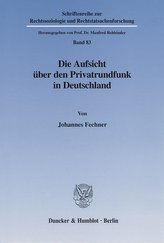 Die Aufsicht über den Privatrundfunk in Deutschland