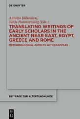 Translating Writings of Early Scholars in the Ancient Near East, Egypt, Greece and Rome