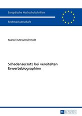 Schadensersatz bei vereitelten Erwerbsbiographien