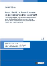 Ausschließliche Patentlizenzen im Europäischen Insolvenzrecht