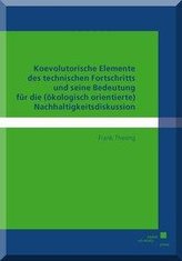 Koevolutorische Elemente des technischen Fortschritts und seine Bedeutung für die (ökologisch orientierte) Nachhaltigkeitsdiskus