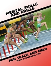  MENTAL SKILLS AND DRILLS FOR TRACK AND F