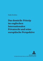 Das domicile-Prinzip im englischen Internationalen Privatrecht und seine europäische Perspektive