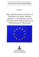 Über Membranassoziierte Proteine der Thylakoide von Spinat- (Spinacia Oleracea L.) Chloroplasten und ihre Verteilung durch Fragm