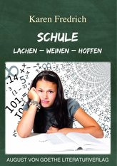 Schule: Lachen - Weinen - Hoffen