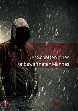 Der Schatten eines unbewaffneten Mannes Der Schatten eines unbewaffneten Mannes