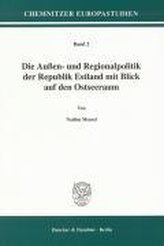 Die Außen- und Regionalpolitik der Republik Estland mit Blick auf den Ostseeraum
