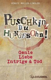 Puschkin, du Hundesohn