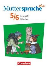 Muttersprache plus 5./6. Schuljahr - Zu Allg. Ausgabe und Sachsen - Märchen