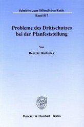 Probleme des Drittschutzes bei der Planfeststellung