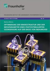 Optimierung der Mikrostruktur und der Messparameter eines photostimulierten Ozonsensors auf der Basis von Indiumoxid.