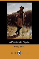 A Passionate Pilgrim (Dodo Press)