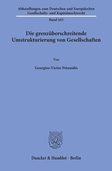 Die grenzüberschreitende Umstrukturierung von Gesellschaften.