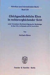 Gleichgeschlechtliche Ehen in rechtsvergleichender Sicht