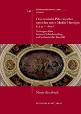 Florentinische Palastkapellen unter den ersten Medici-Herzögen (1537-1609)