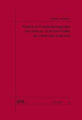 Studien zu Paraderüstungsteilen und anderen verzierten Waffen der Römischen Kaiserzeit