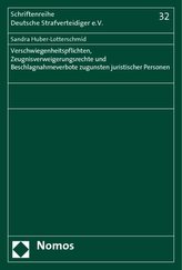 Verschwiegenheitspflichten, Zeugnisverweigerungsrechte und Beschlagnahmeverbote zugunsten juristischer Personen