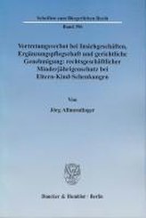 Vertretungsverbot bei Insichgeschäften, Ergänzungspflegschaft und gerichtliche Genehmigung: rechtsgeschäftlicher Minderjährigens