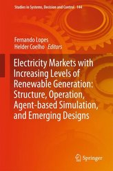 Electricity Markets with Increasing Levels of Renewable Generation: Structure, Operation, Agent-based Simulation, and Emerging D