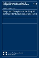 Berg- und Energierecht im Zugriff europäischer Regulierungstendenzen
