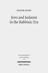 Jews and Judaism in the Rabbinic Era