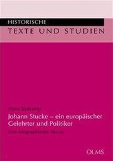 Johann Stucke - ein europäischer Gelehrter und Politiker