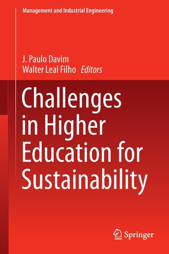 Challenges in Higher Education for Sustainability Challenges in Higher Education for Sustainability