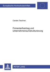 Firmentarifvertrag und Unternehmensumstrukturierung