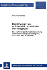 Das Schweigen als rechtserhebliches Verhalten im Vertragsrecht