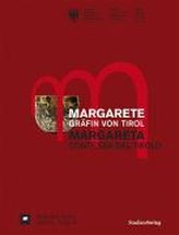 Margarete - Gräfin von Tirol