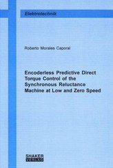 Encoderless Predictive Direct Torque Control of the Synchronous Reluctance Machine at Low and Zero Speed