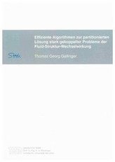 Effiziente Algorithmen zur partitionierten Lösung stark gekoppelter Probleme der Fluid-Struktur-Wechselwirkung