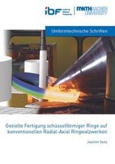 Gezielte Fertigung schüsselförmiger Ringe auf konventionellen Radial-Axial Ringwalzwerken