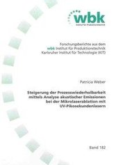 Steigerung der Prozesswiederholbarkeit mittels Analyse akustischer Emissionen bei der Mikrolaserablation mit UV-Pikosekundenlase