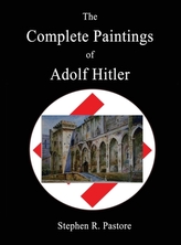  COMPLETE PAINTINGS OF ADOLF HITLER