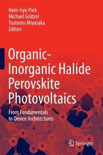 Organic-Inorganic Halide Perovskite Photovoltaics Organic-Inorganic Halide Perovskite Photovoltaics