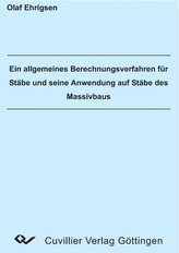 Ein allgemeines Berechnungsverfahren für Stäbe und seine Anwendung auf Stäbe des Massivbaus