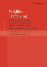 Wildlife Trafficking: the illicit trade in wildlife, animal parts, and derivatives