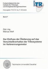 Der Einfluss der Ölalterung auf das Verschleißverhalten der Tribosysteme im Verbrennungsmotor