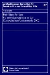 Beihilfen für den Steinkohlenbergbau in der Europäischen Union nach 2002