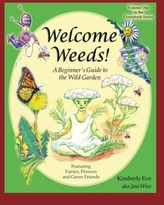  WELCOME WEEDS!