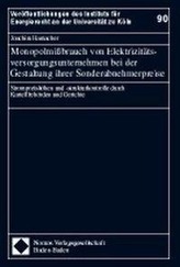 Monopolmißbrauch von Elektrizitätsversorgungsunternehmen bei der Gestaltung ihrer Sonderabnehmerpreise