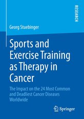Sports and Exercise Training as Therapy in Cancer