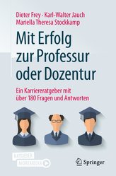 Mit Erfolg zur Professur oder Dozentur