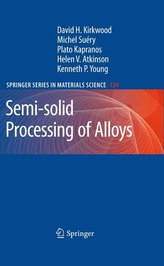 Semi-solid Processing of Alloys