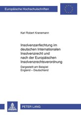 Insolvenzanfechtung im deutschen Internationalen Insolvenzrecht und nach der Europäischen Insolvenzrechtsverordnung