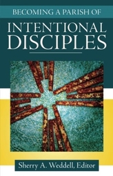  Becoming a Parish of Intentional Disciples