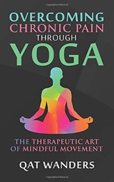  OVERCOMING CHRONIC PAIN THROUGH YOGA